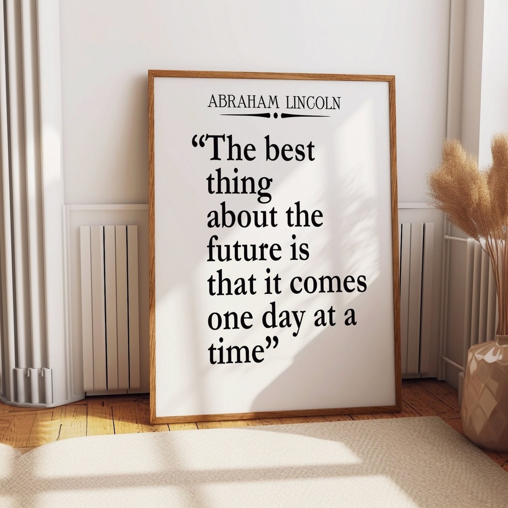 Abraham Lincoln Quote One Day At A Time Quote